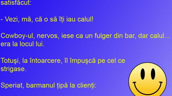 bancul zilei un cowboy nervos nu merge niciodata pe jos