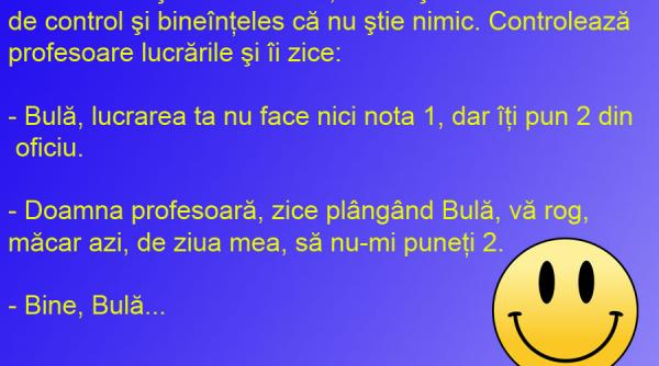 bancul zilei bula plange la scoala pentru o nota mare