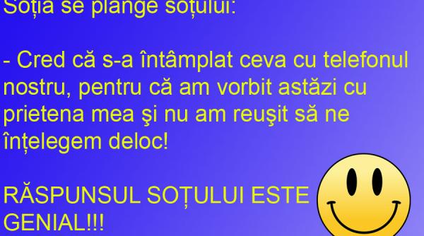 bancul zilei dialogul n are efect cand telefonul e defect