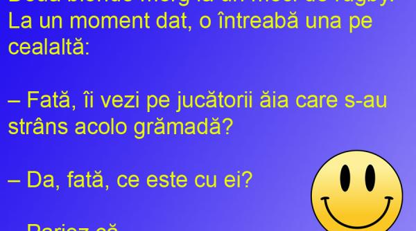 bancul zilei cum vad blondele un meci de rugby