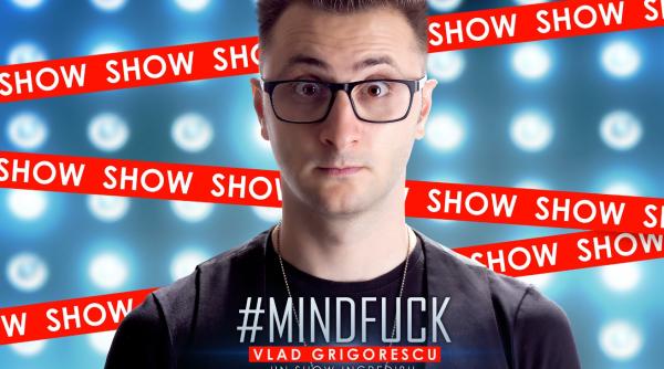 vlad grigorescu duce experienta mindfuck in tara intr un show fara precedent in romania