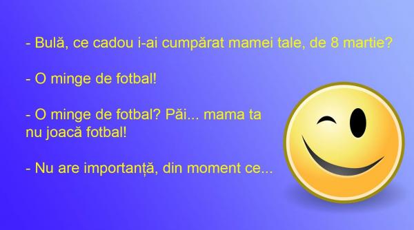 bancul zilei cadoul ideal pentru ziua de 1x2 martie