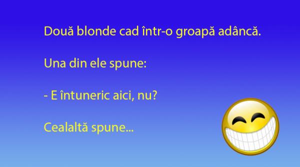 bancul zilei doua blonde si o groapa