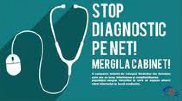 colegiul medicilor a lansat campania stop diagnostic pe net mergi la cabinet