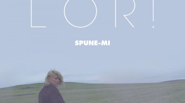 lori prezinta single ul spune mi cu videoclip oficial