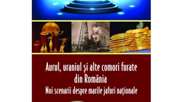 miercuri 8 august exclusiv cu jurnalul aurul uraniul si alte comori furate din romania noi scenarii despre marile jafuri nationale