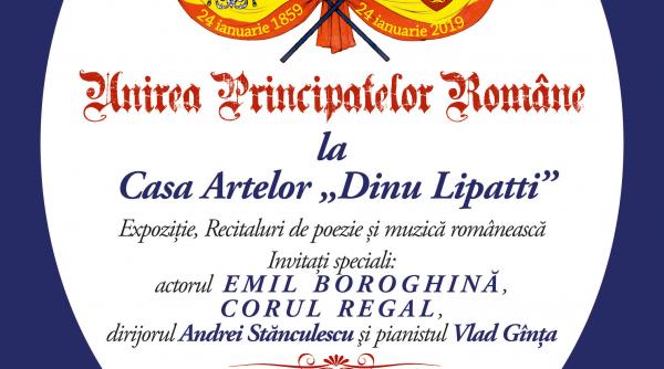 unirea principatelor romane la casa artelor dinu lipatti