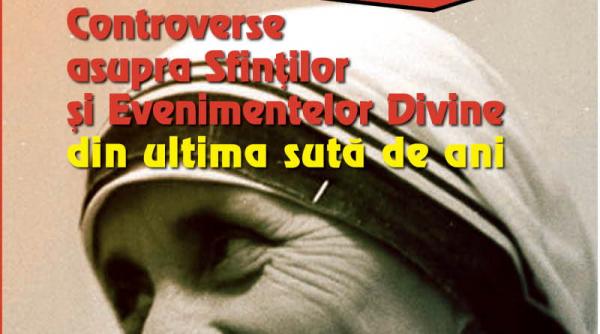 miercuri 14 august jurnalul iti ofera o carte exploziva controverse asupra sfintilor si evenimentelor divine din ultima suta de ani