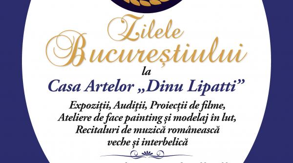 zilele bucurestiului se sarbatoresc la casa artelor dinu lipatti
