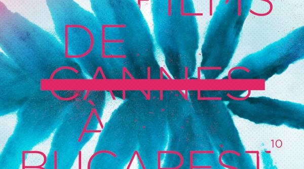 incepe les films de cannes a bucarest 7 filme de cannes se vad in exclusivitate in festival