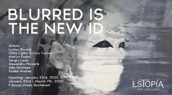 blurred is the new id expozitie de grup galeria estopia bucuresti