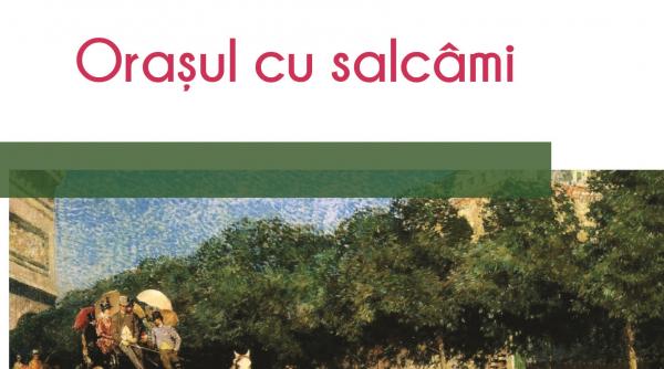 stamacasa si citimcartiesentiale miercuri 18 martie jurnalul iti ofera o carte de exceptie orasul cu salcami de mihail sebastian