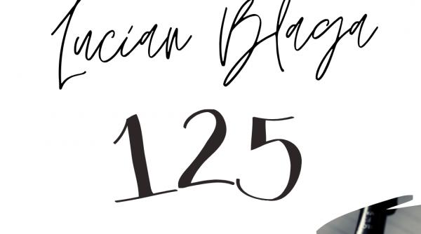 125 de ani de la nasterea poetului dramaturgului filosofului lucian blaga proiectul cultural educational vei plange mult ori vei zambi