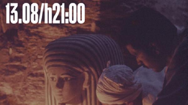 mumia unul dintre cele mai importante filme egiptene se vede joi 13 august la cinevara in gradina rezidentei brd scena9