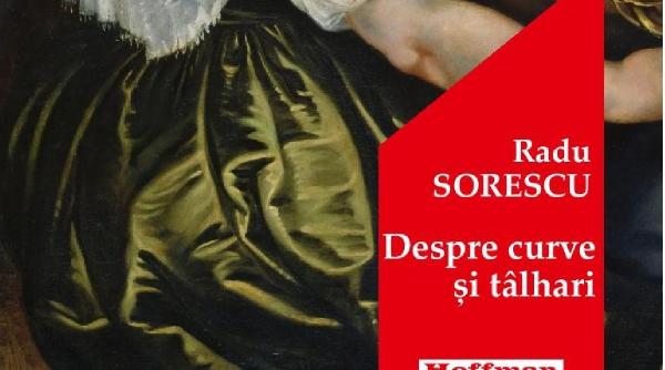 miercuri o noua carte esentiala despre curve si talhari de radu sorescu