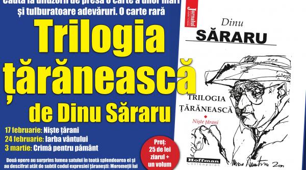 jurnalul va ofera trilogia taraneasca de dinu sararu o carte indrazneata care a schimbat istoria prozei romanesti