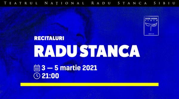 teatrul national radu stanca sibiu celebreaza 101 ani de la nasterea scriitorului radu stanca cu o serie de recitaluri online in perioada 3 5 martie