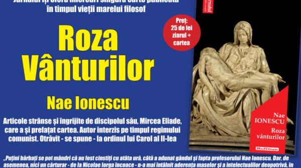 jurnalul si editura hoffman iti ofera roza vanturilor singura carte publicata in timpul vietii marelui filosof nae ionescu