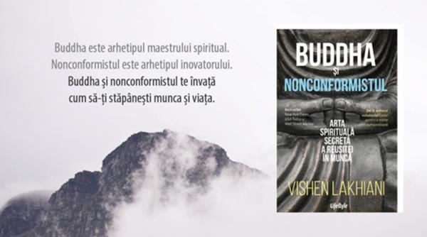 invitatie la lectura buddha si nonconformistul arta spirituala secreta a reusitei in munca de vishen lakhiani