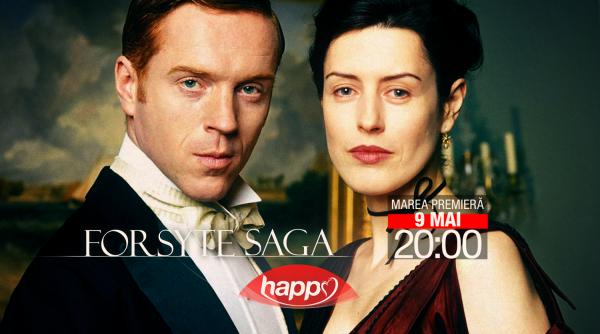 incepand cu 9 mai happy channel va difuza miniseria forsyte saga in fiecare duminica de la 20 00