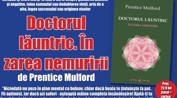 cum vindeci cele mai grele boli vezi in cartea doctorul launtric de prentice mulford oferita marti cu jurnalul