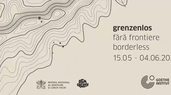 grenzenlos fara frontiere borderless o incursiune in lumea hartilor