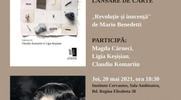 primul eveniment cu prezenta fizica din 2021 al institutului cervantes din bucuresti lansarea antologiei revolutie si inocenta de mario benedetti