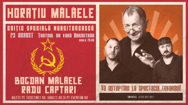 horatiu malaele pregateste publicului spectator o noua doza de ras editie speciala muncitoreasca pe 23 august la gradina de vara herastrau