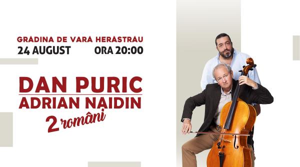 maestrul dan puric si violoncelistul adrian naidin 2 romani pe aceeasi scena intr un spectacol memorabil