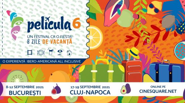 a 6 a editie pelicula o vacanta all inclusive in spatiul latino american si iberic prin filme si evenimente in septembrie la bucuresti si la cluj