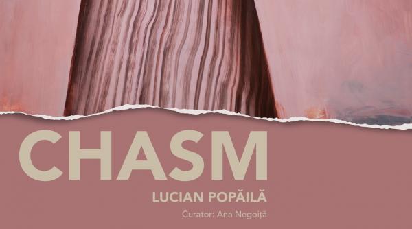 expozitia lucian popaila chasm la centrul cultural palatele brancovenesti de la portile bucurestiului mogosoaia intre 18 septembrie 31 octombrie