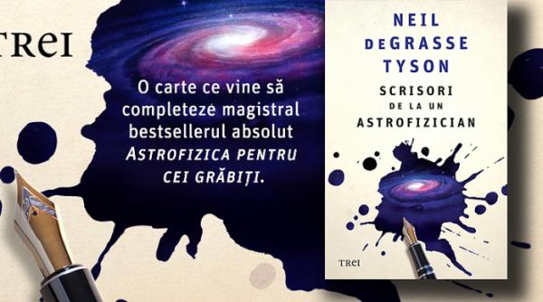 scrisori de la un astrofizician lumea vazuta prin ochii lui neil degrasse tyson