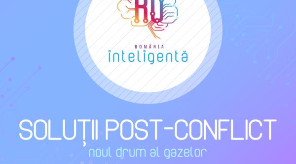 conferinta nationala romania inteligenta solutii post conflict noul drum al gazelor