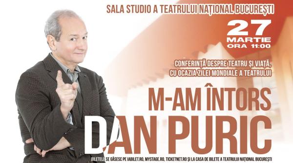 m am intors dan puric va propune un spectacol conferinta despre teatru si viata