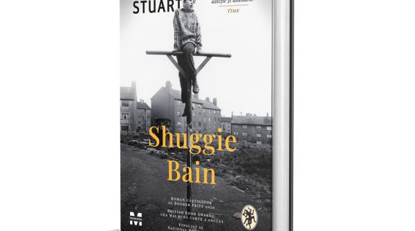 shuggie bain romanul recompensat cu booker prize 2020 tradus in peste 40 de limbi si vandut in peste 1 milion si jumatate de exemplare acum in librariile romanesti