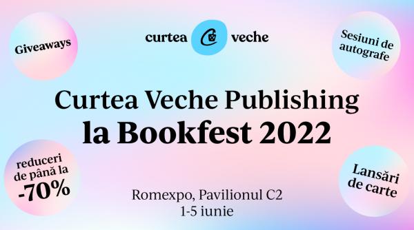 curtea veche publishing la bookfest 2022