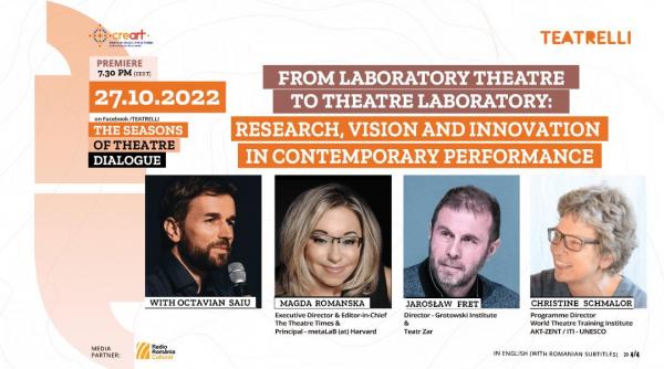 o noua editie speciala online a anotimpurilor dialogului despre teatru cu octavian saiu de la teatrul laborator la laboratorul teatral cercetare viziune si inovatie in spectacolul contemporan