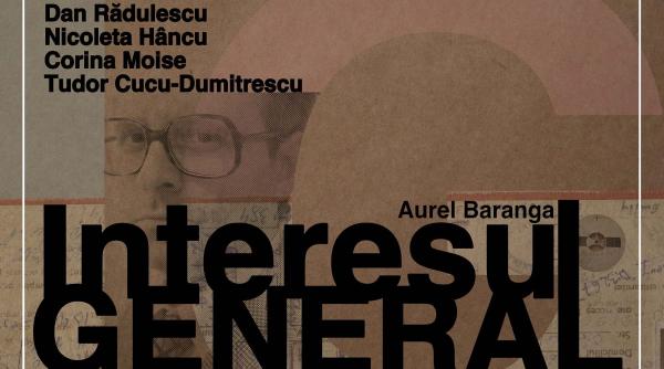 premiera spectacolului interesul general la teatrul dramaturgilor romani