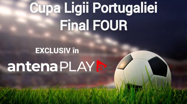cupa ligii portugaliei final four antenaplay