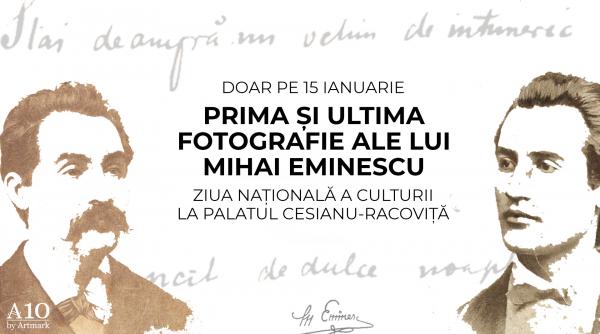 fotografiemihai eminescu ziua culturii palatul cesianu racovita