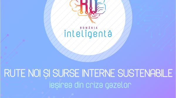 România Inteligentă. Conferinţa Naţională „Rute noi şi resurse sustenabile - ieşirea din criza gazelor”