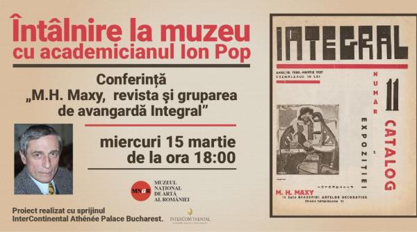 intalnire la muzeu cu academicianul ion pop m h maxy revista si gruparea de avangarda integral