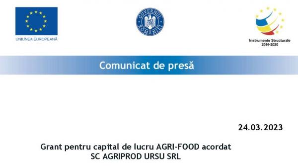 grant pentru capital de lucru agri food acordat sc agriprod ursu srl