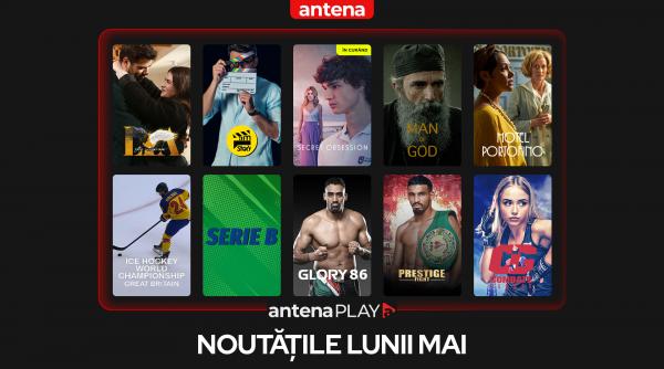 noutatile lunii mai in antenaplay