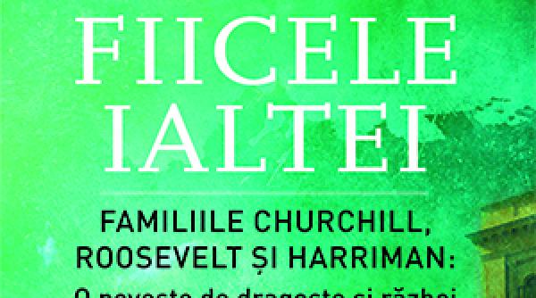 fiicele ialtei roosevelt winston churchill