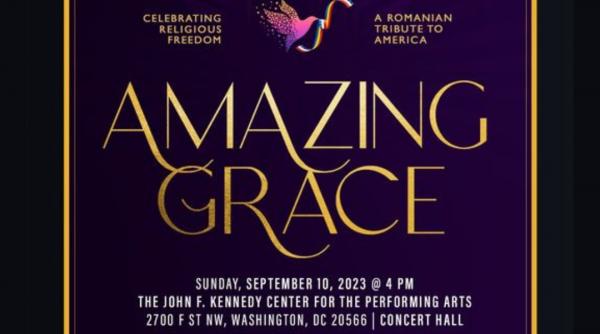 concert extraordinar sarbatoarea libertatii religioase omagiu al romaniei pentru america amazing grace celebrating religious freedom a romanian tribute to america