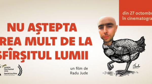 proiectia filmului nu astepta prea mult de la sfirsitul lumii in regia radu jude la cinema elvire popesco