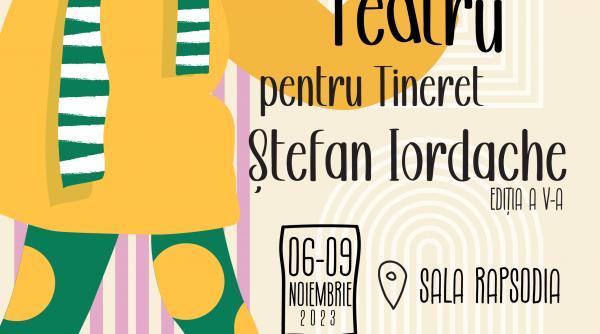 Sute de concurenți din țară, actori renumiți și workshop-uri de teatru la cea de-a V-a ediție a Festivalului Național de Teatru pentru Tineret „Ștefan Iordache”