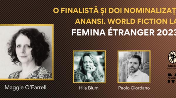 Maggie O’Farrell, în finala pentru Prix Femina étranger 2023. Alți doi autori Anansi, Hila Blum și Paolo Giordano, pe lista lungă.