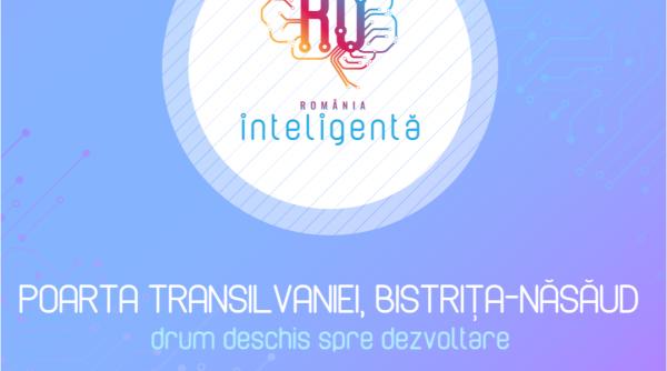 Conferinţa Naţională România Inteligentă „Poarta Transilvaniei, Bistrița-Năsăud, drum deschis spre dezvoltare”